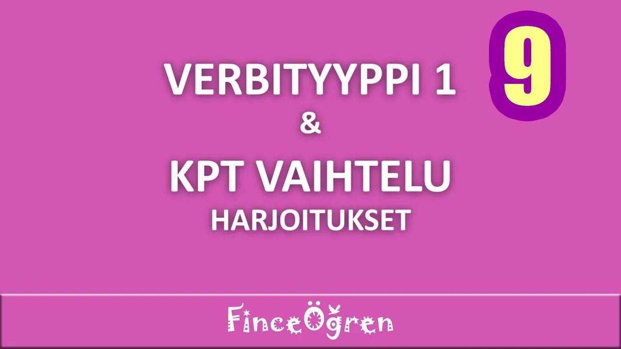Verbityyppi 1 & KPT Vaihtelu / Harjoitukset