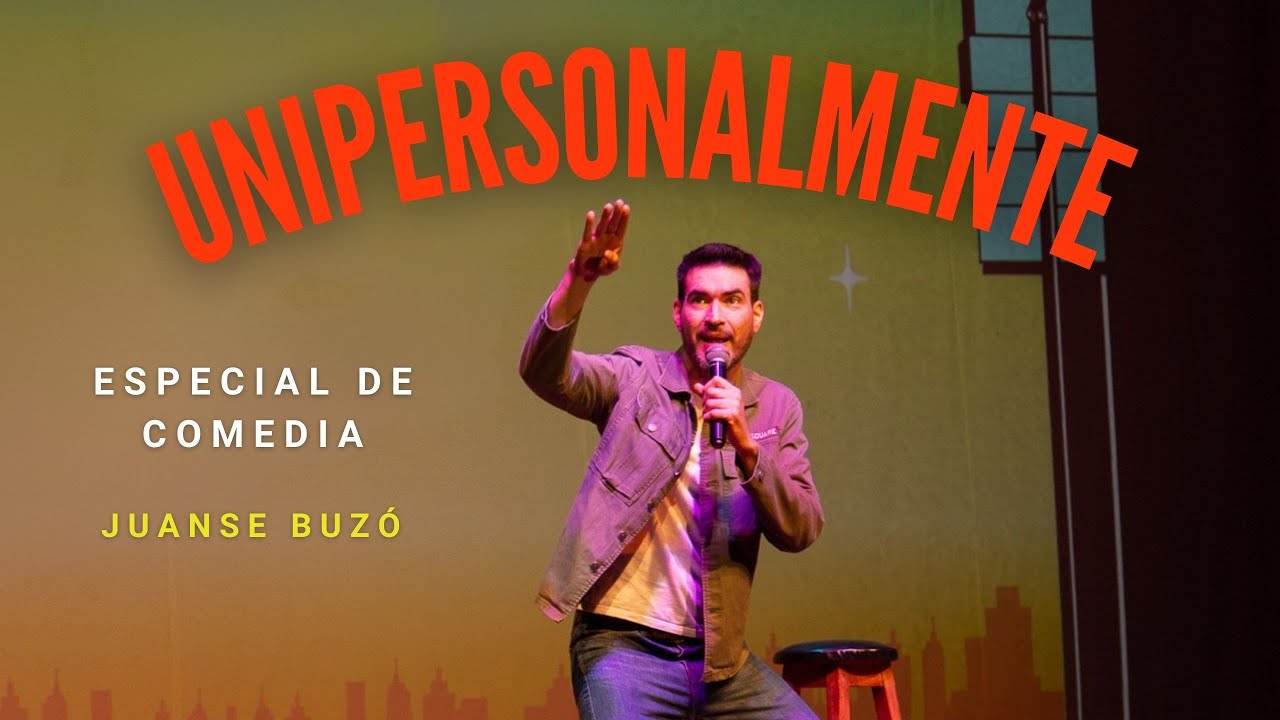 Unipersonalmente - Juanse Buzó - Especial de comedia