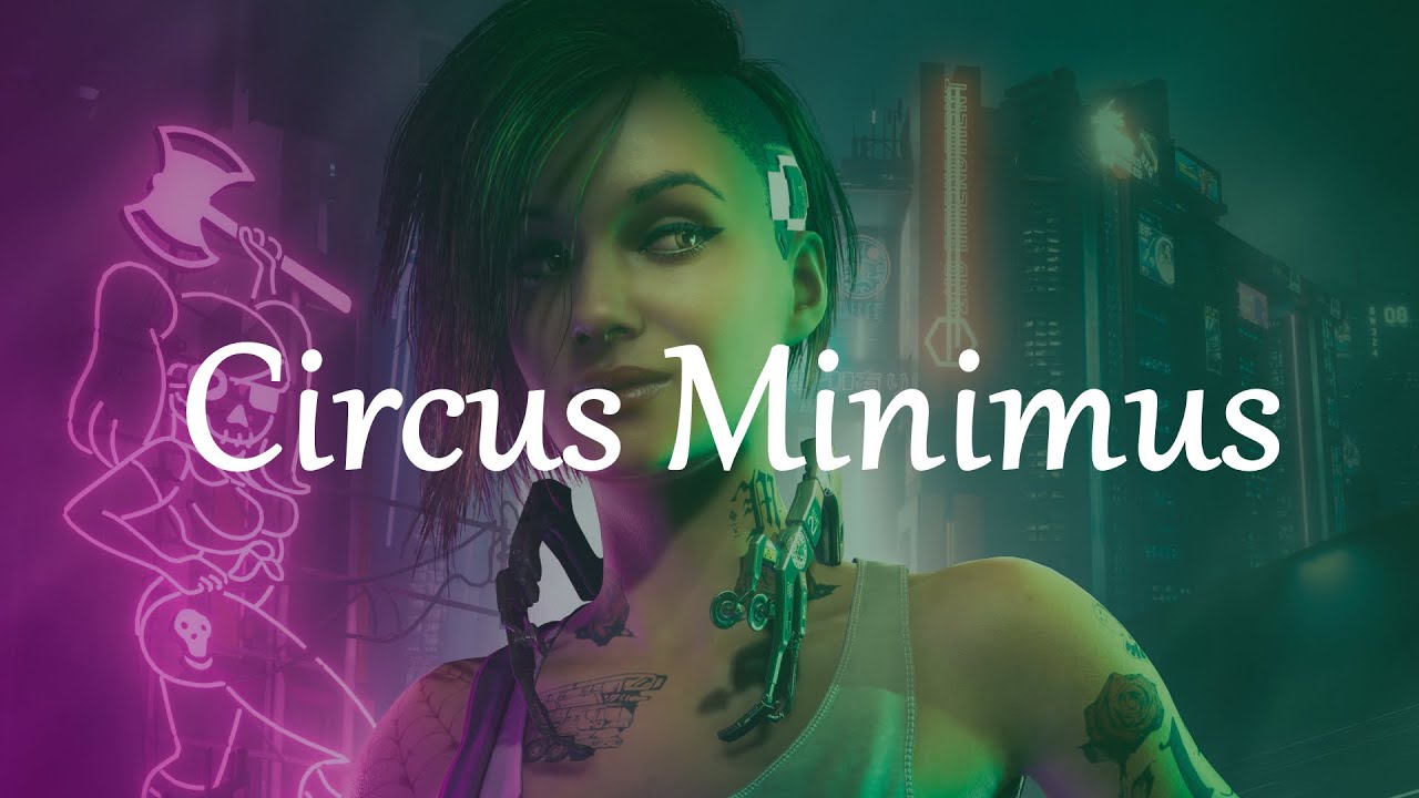 CYBERPUNK 2077 | Circus Minimus - Neon Haze & JVZEL