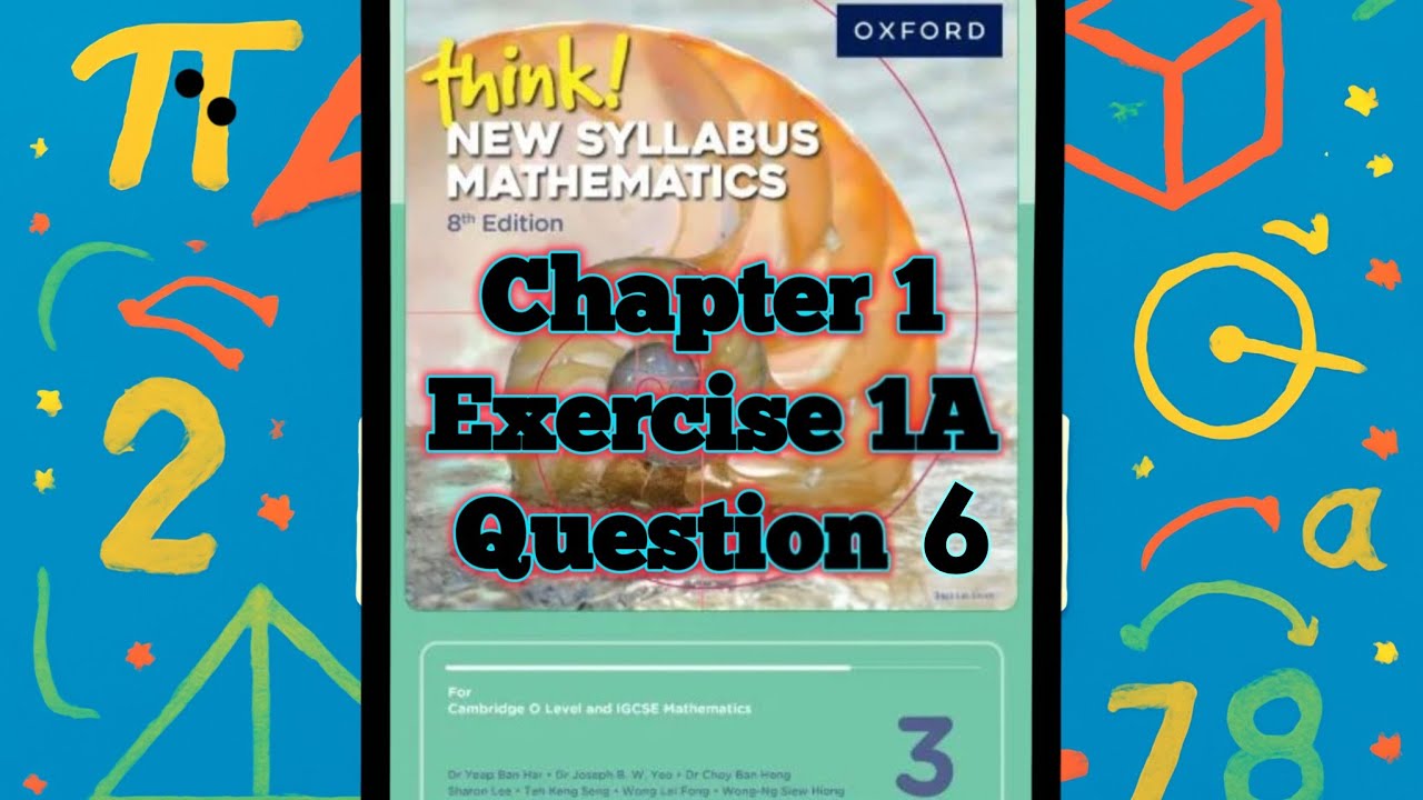 Oxford Think New Syllabus Mathematics 8th Edition || Book 3 | Chapter 1 | Exercise 1A | Question 6