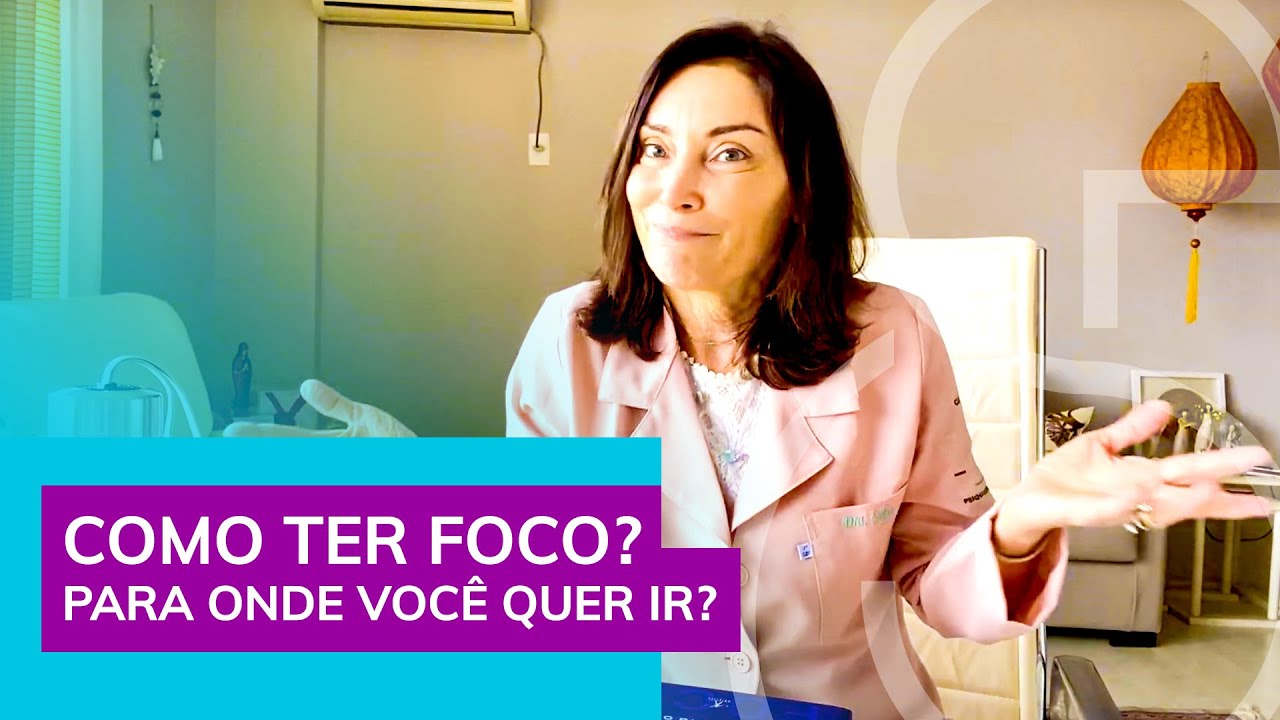 Como ter Foco? Para onde você quer ir?
