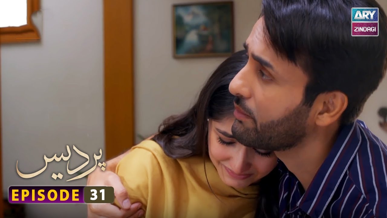Pardes Episode 31 - Durr e Fishan - Affan Waheed - ARY Zindagi