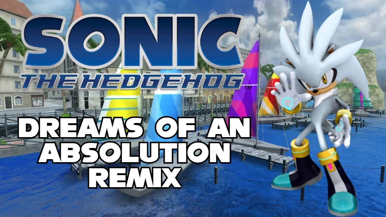 Dreams of an Absolution remix (Sonic '06)