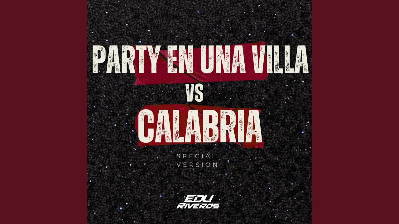 Party En Una Villa Vs Calabria (Special Version)