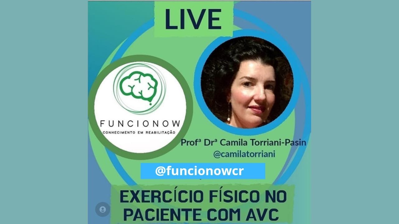 Exercício físico no PACIENTE COM AVC - Com Camila Torriani
