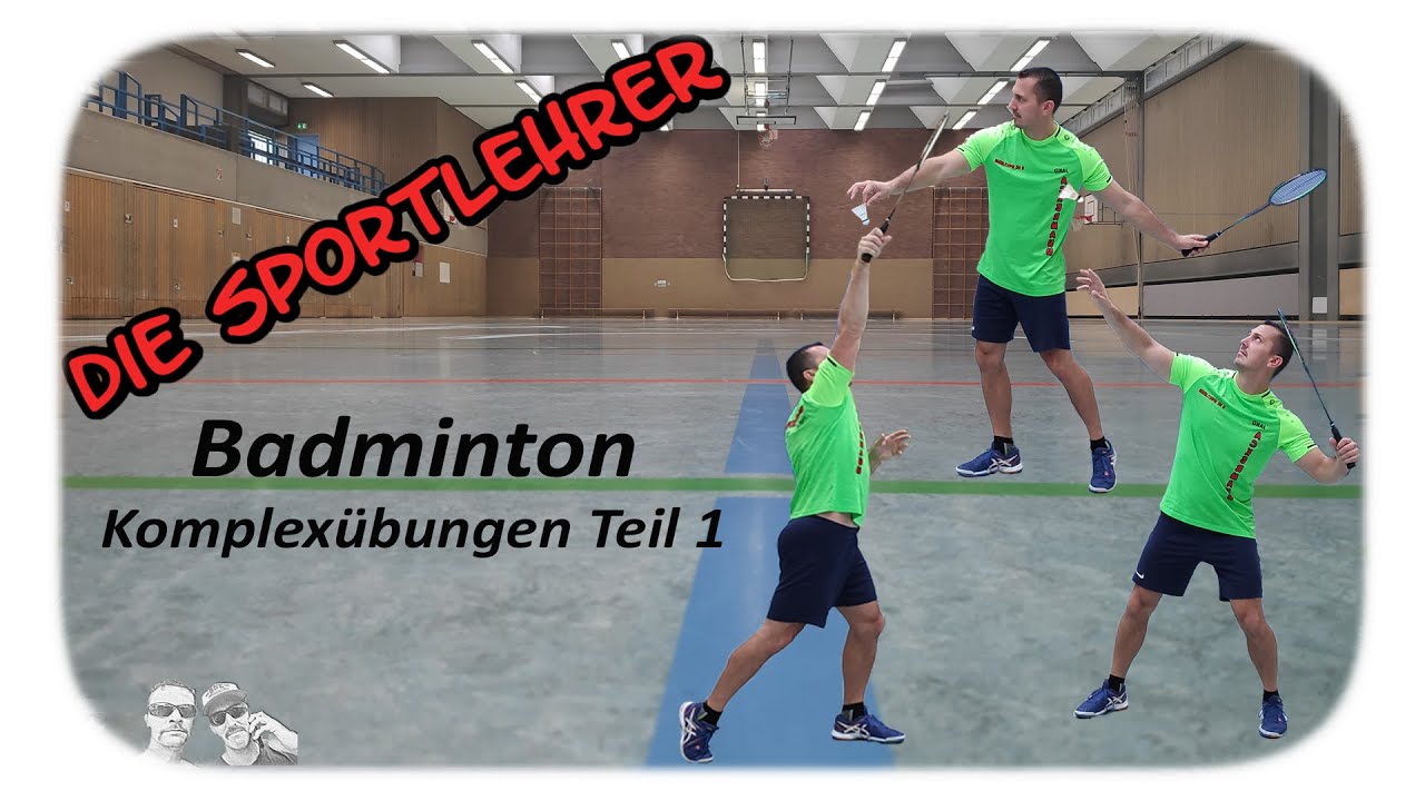 Badminton - Komplex&uuml;bungen  | Teil 1