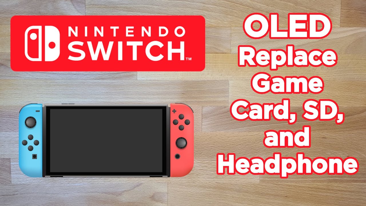 Nintendo Switch OLED — как заменить слот для игровой карты, слот для SD-карт и разъем для наушников