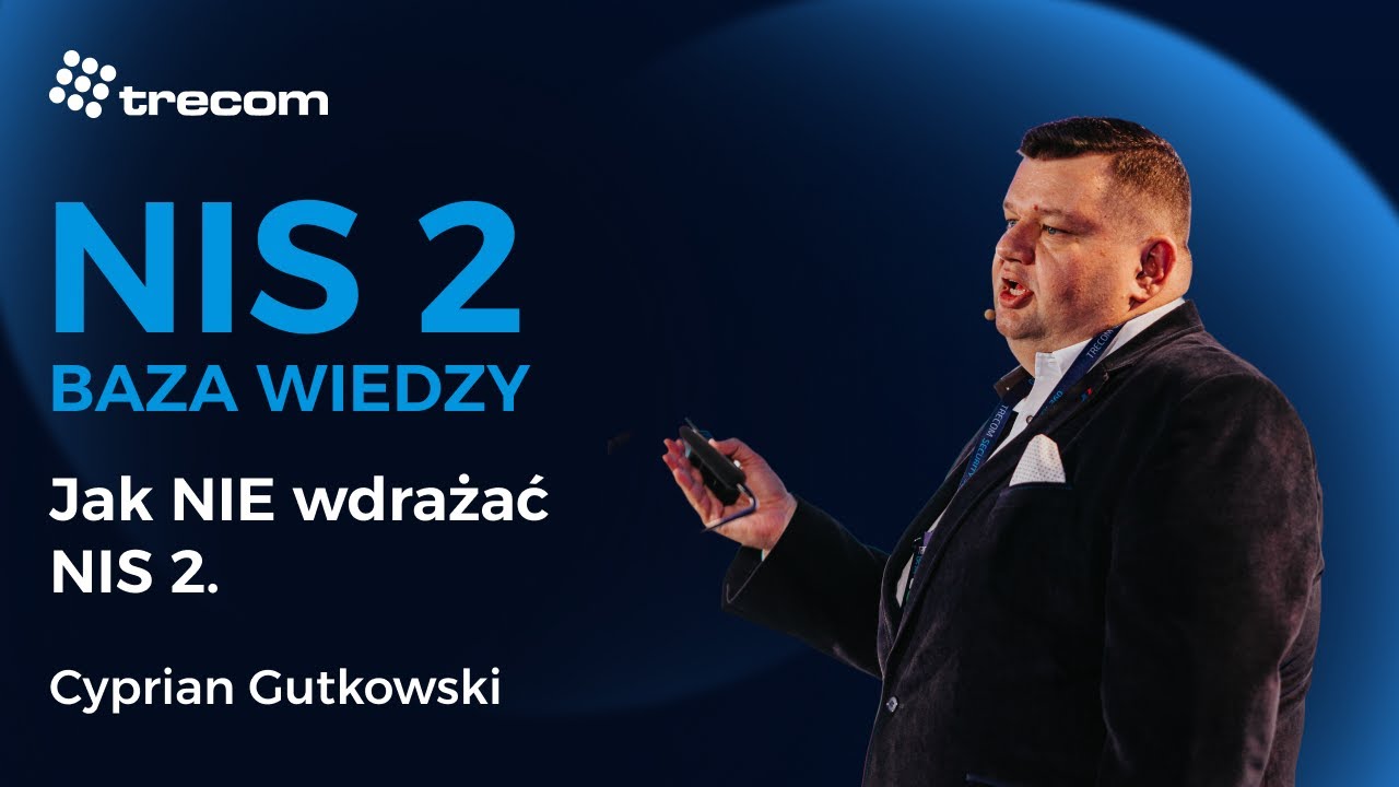 Jak NIE wdrażać NIS 2 – absurdy i błędy z życia wzięte | Cyprian Gutkowski