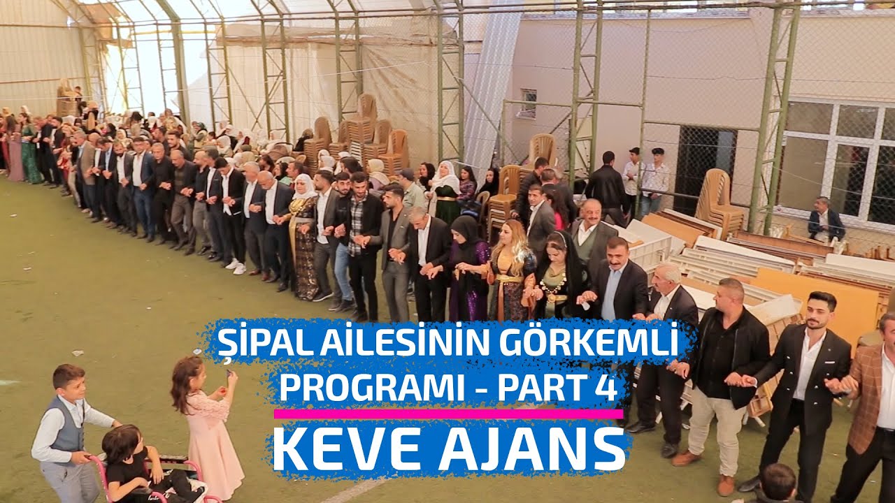 ŞİPAL AİLESİNİN GÖRKEMLİ PROGRAMI - PART 4 - KEVE AJANS