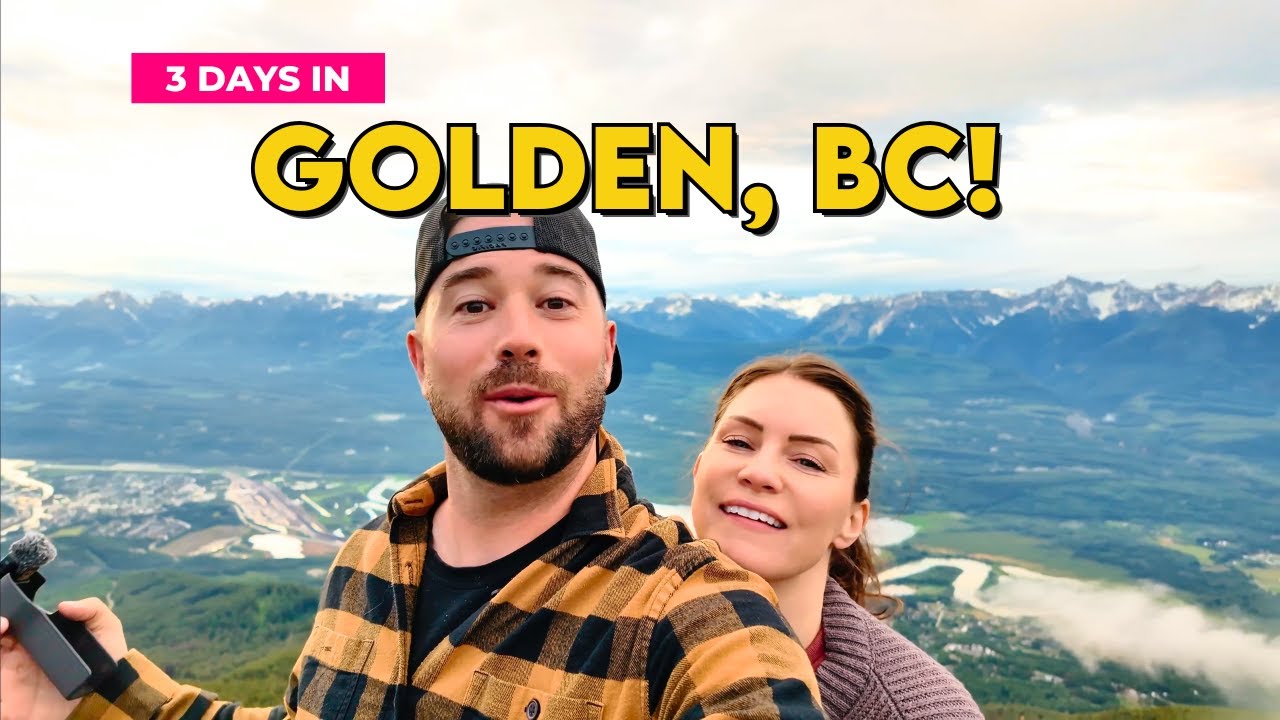 3 Days in Golden, BC! The most underrated mountain town? 🇨🇦