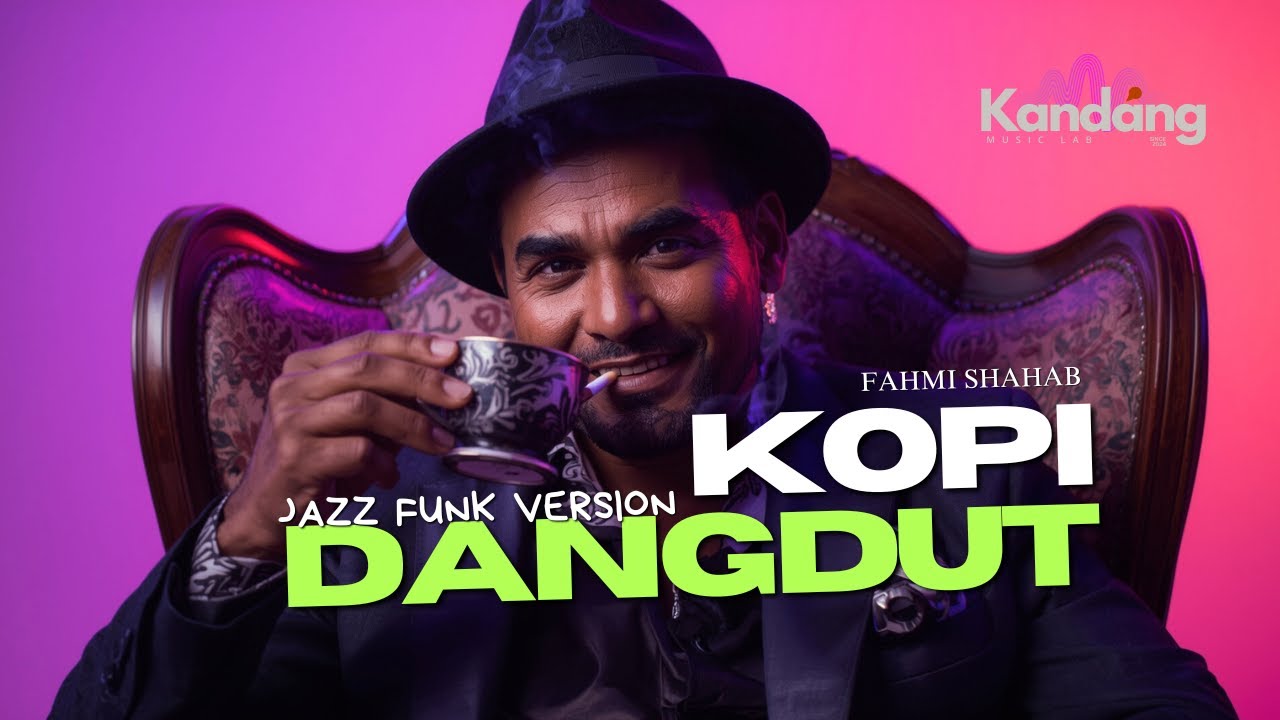 💫 KOPI DANGDUT – FAHMI SHAHAB | DANGDUT LAWAS JADI JAZZ FUNK| KANDANG MUSIK LAB