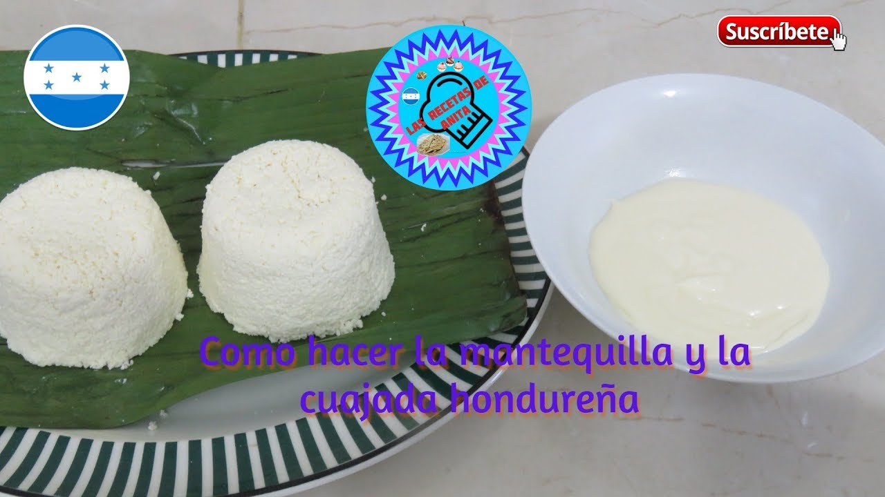 como hacer la mantequilla y la cuajada hondureña,   las  recetas de anita