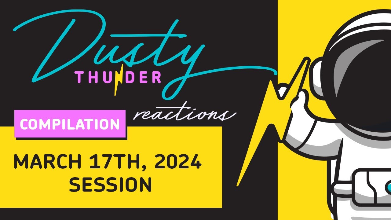 Story & Reaction Compilation - The March 17th, 2024 Session