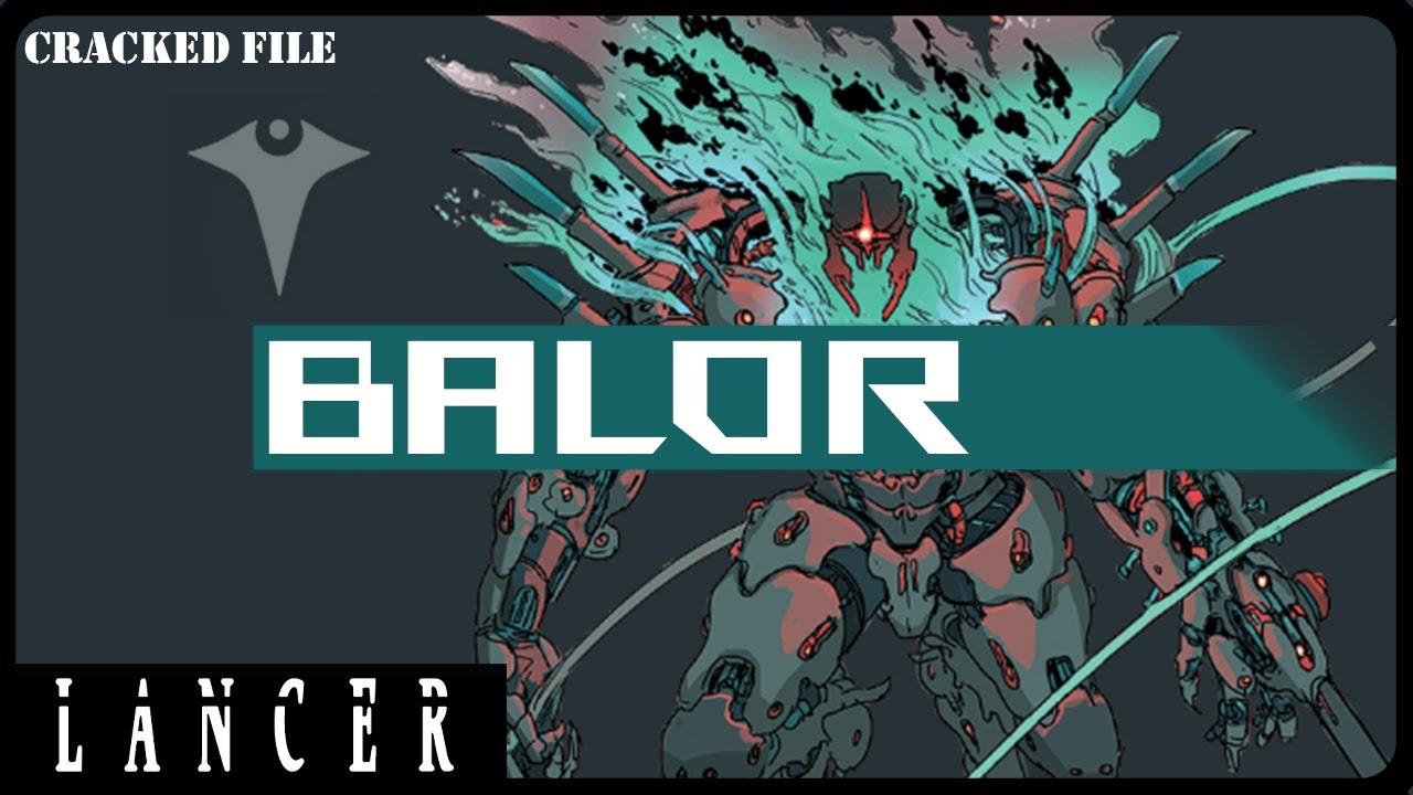 Why the Balor is Awesome in Lancer Rpg