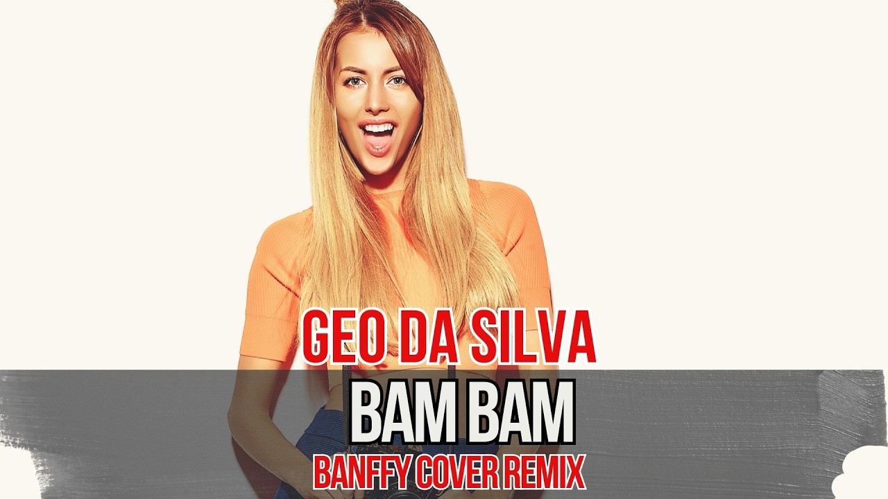 Geo Da Silva & Canello - Bam Bam (Banffy -Dance Cover) romanian dance radio mix