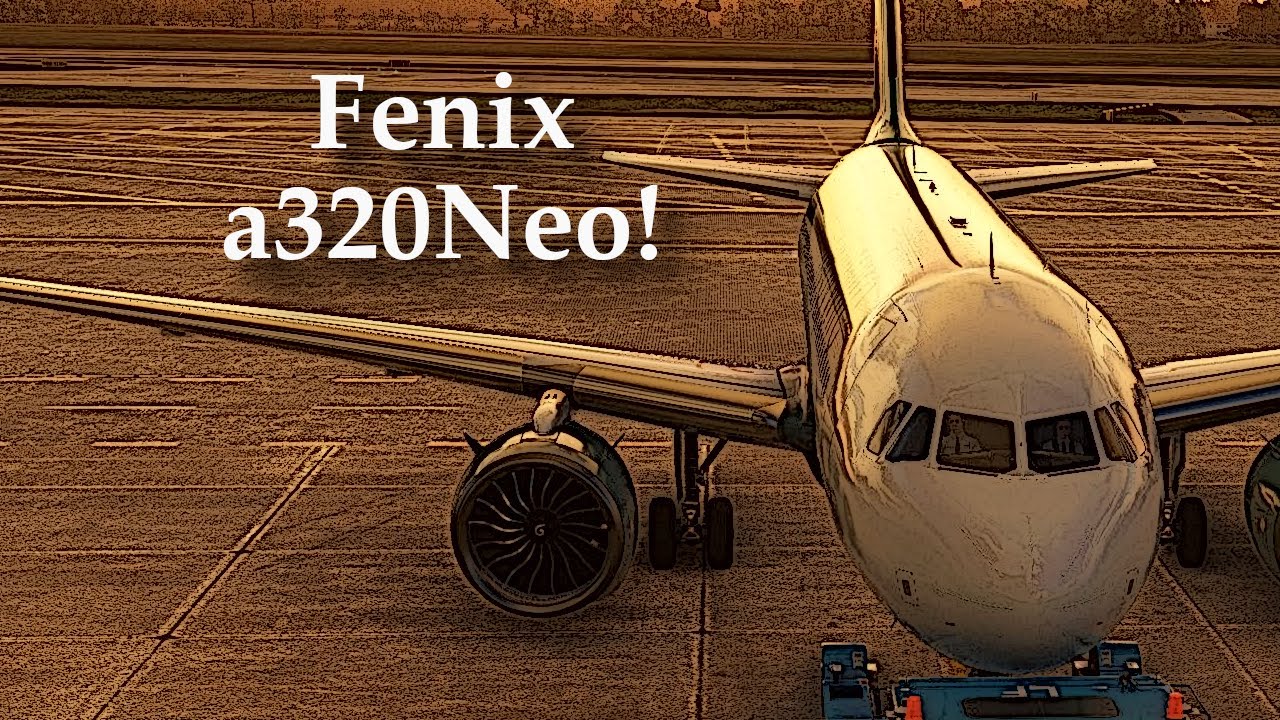 HOW TO ENABLE NEW A320NEO FROM FENIX | MSFS 2020