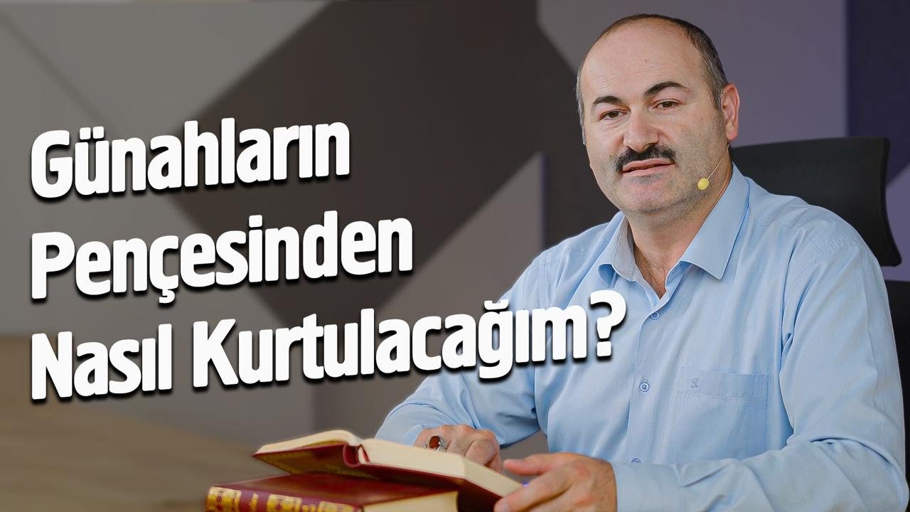 G&uuml;nahların Pen&ccedil;esinden Nasıl Kurtulacağım? - Said Şaşmaz | Hisar Kapısı