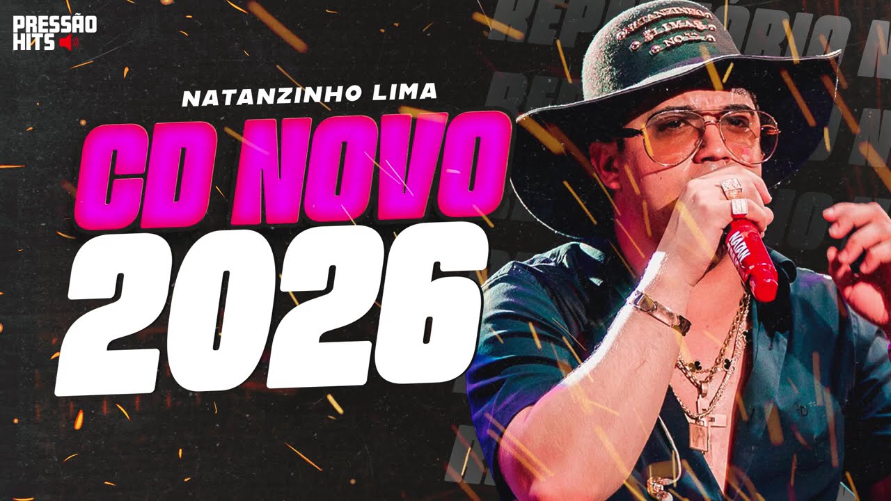 NATAZINHO LIMA FEVEREIRO 2026 | REPERTÓRIO ATUALIZADO CARNAVAL | NATANZINHO LIMA CD 2026