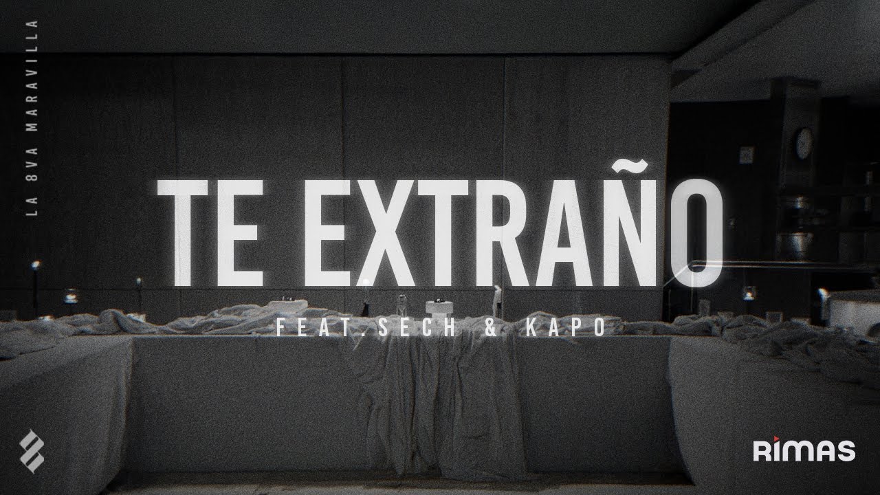 Arcangel, Sech, Kapo - Te Extraño (Video Lyrics) | LA 8VA MARAVILLA