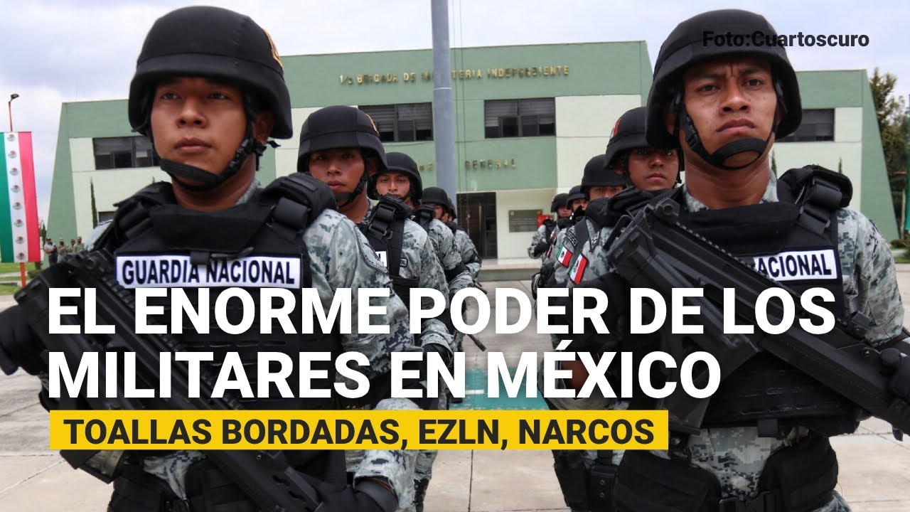 Toallas bordadas, EZLN, narcos: el enorme poder de los militares en México, exhibido