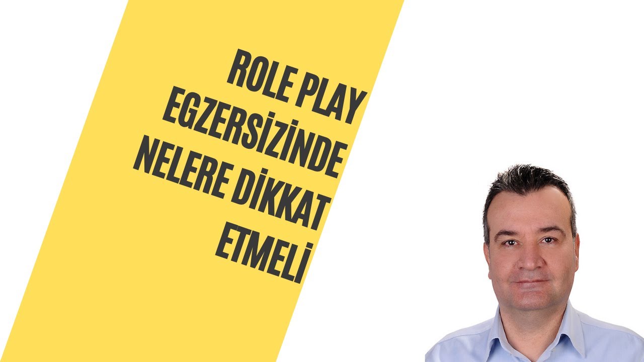 Role Play Egzersizinde Nelere Dikkat Etmeli?