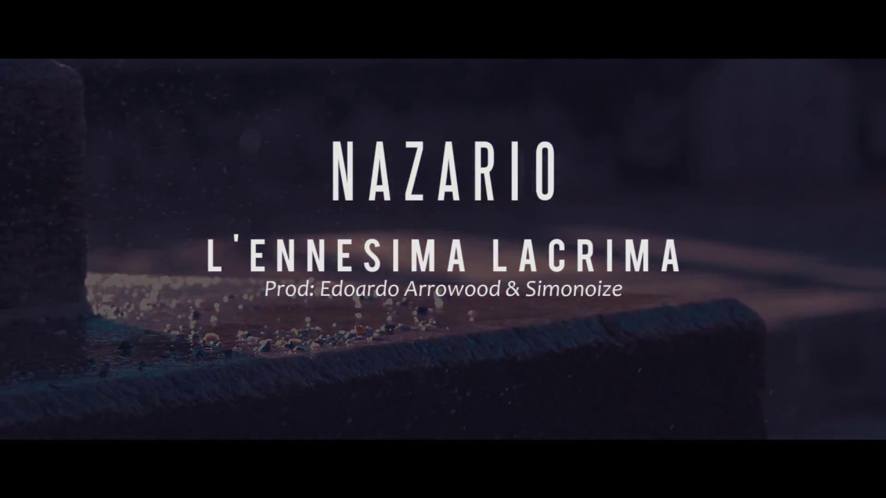 NAZARIO - L' ennesima lacrima