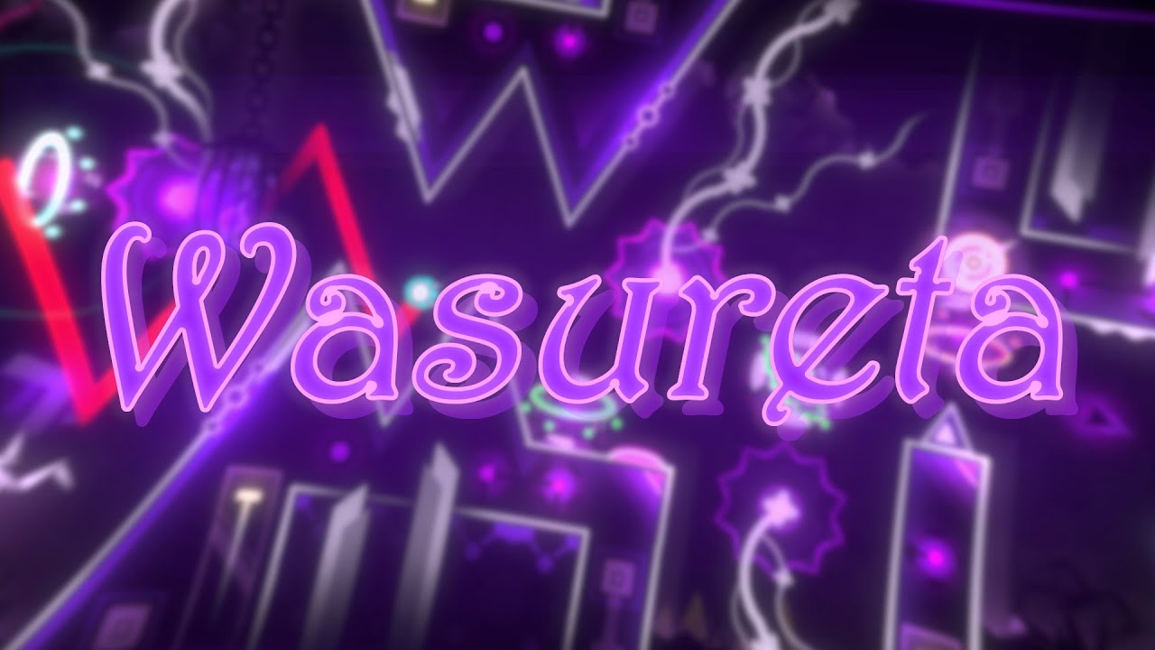 Wasureta 100% // Jump From Bloodbath // Geometry Dash Extreme Demon