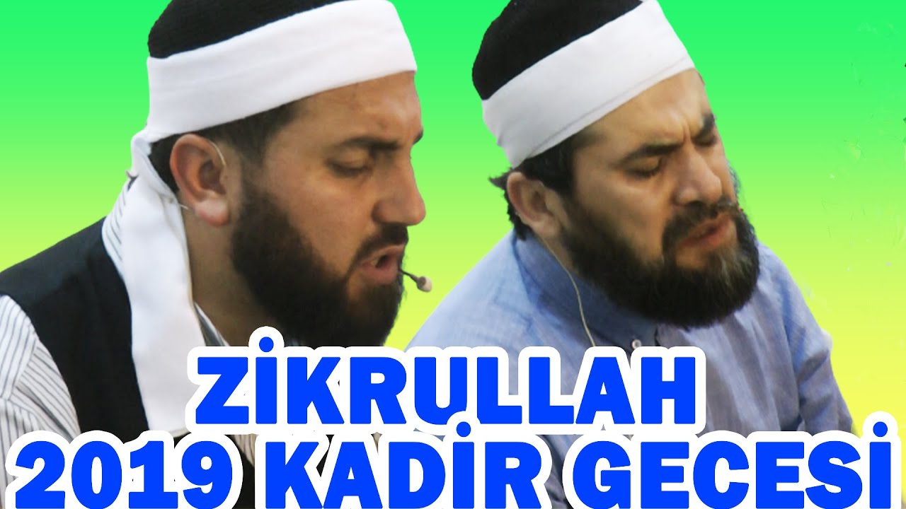 ZİKRULLAH - KADİR GECESİ 2019 - HACI MUSTAFA GÜNEŞ