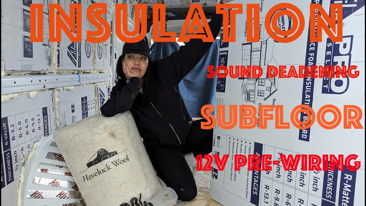 VAN BUILD EP.1- INSULATION, Sound Deadening, Subfloor, 12v Pre-wiring.