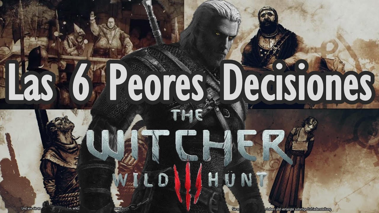 The Witcher 3 - Top 6 Peores Decisiones del juego