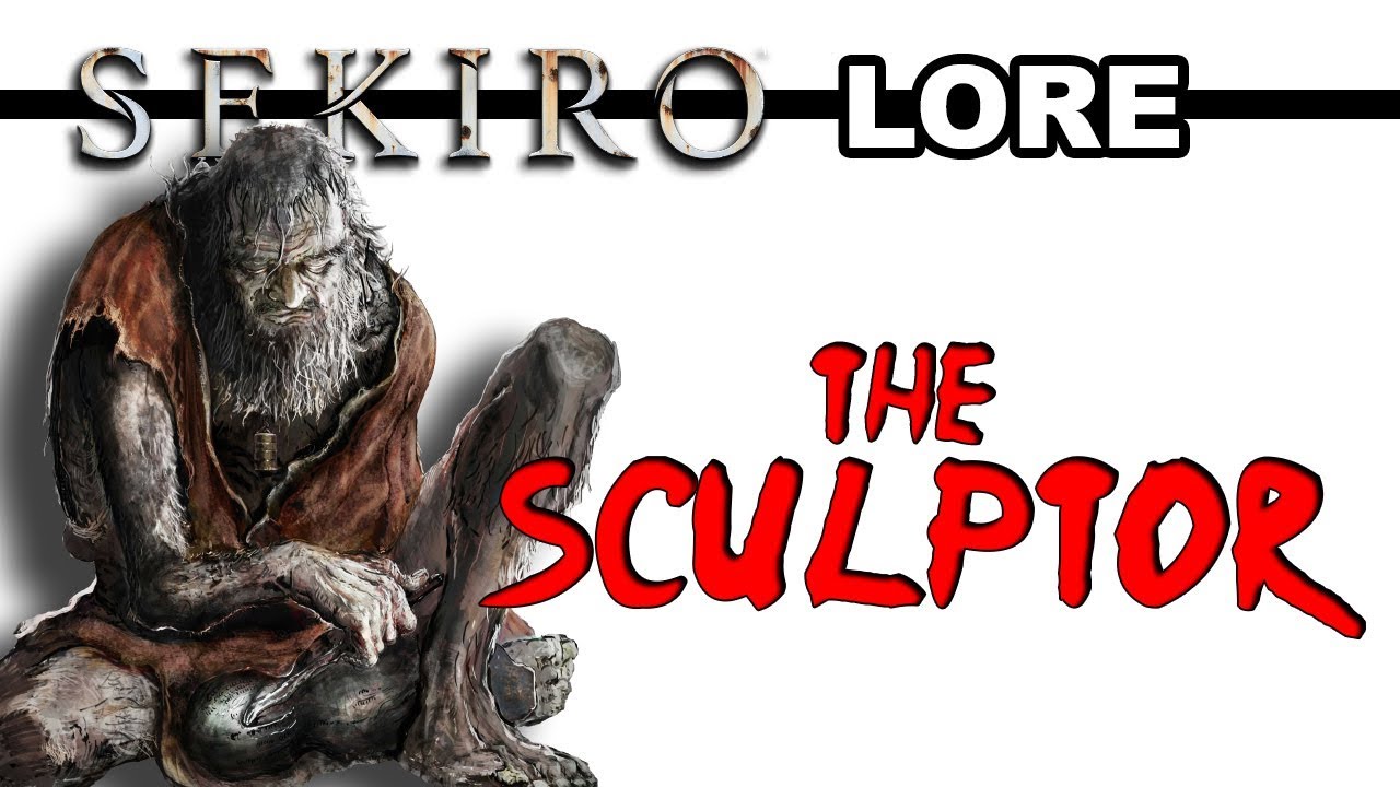Sekiro Lore - The Sculptor
