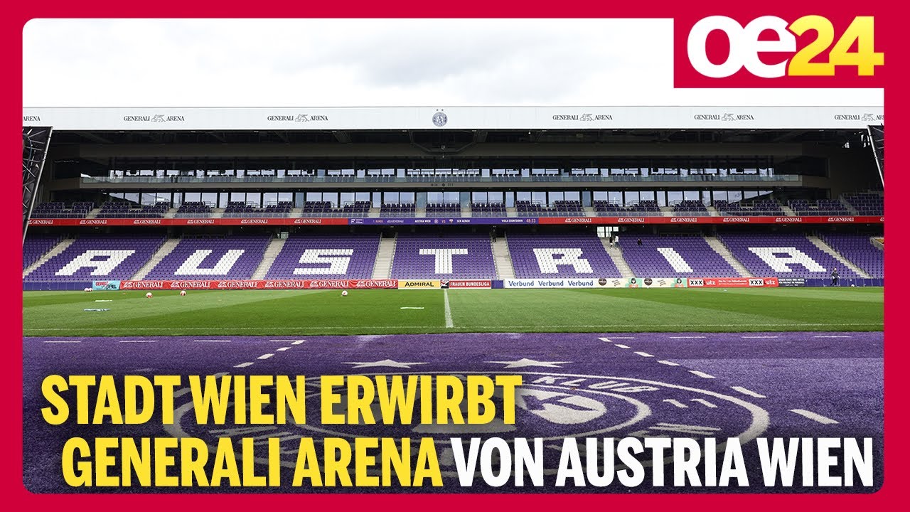Stadt Wien erwirbt Generali Arena von Austria Wien