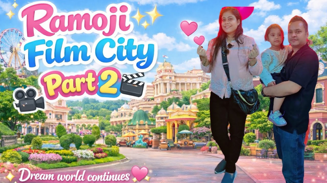 Ramoji Film City Tour Part 2 | Amazing Places You Must See 🎬✨