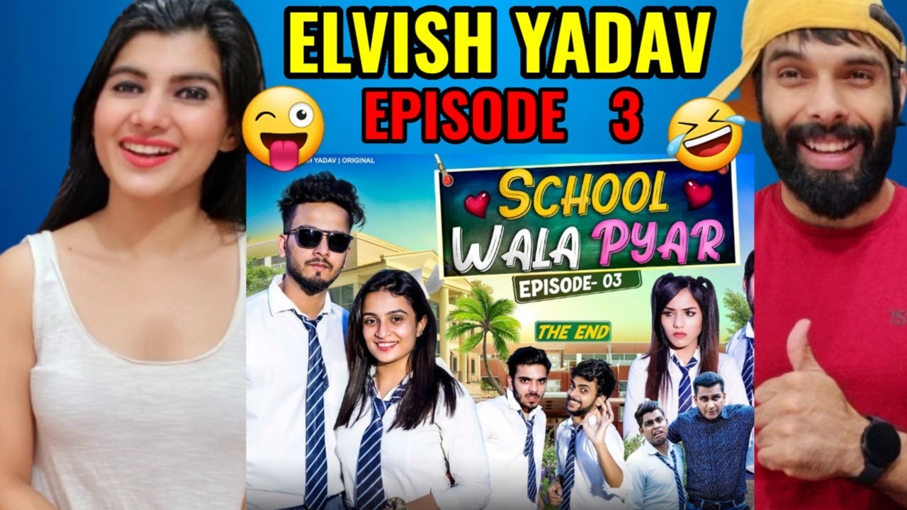 School Wala Pyar | Episode 3 😜🤣| The End | Elvish yadav Reaction