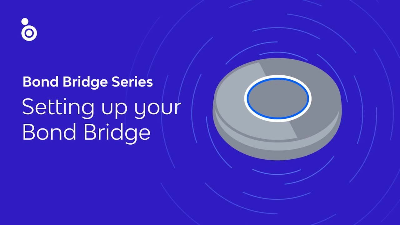 (old) Setting up your Bond Bridge