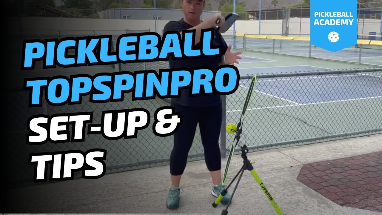Pickleball TopspinPro SET-UP & TIPS