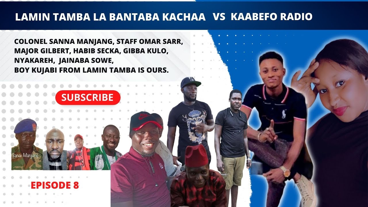 LT. Colonel Sanna Manjang On Lamin Tamba La Bantaba Kachaa vs  Kaabefo Radio |   EP8