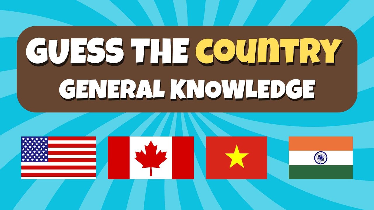 GUESS THE COUNTRY