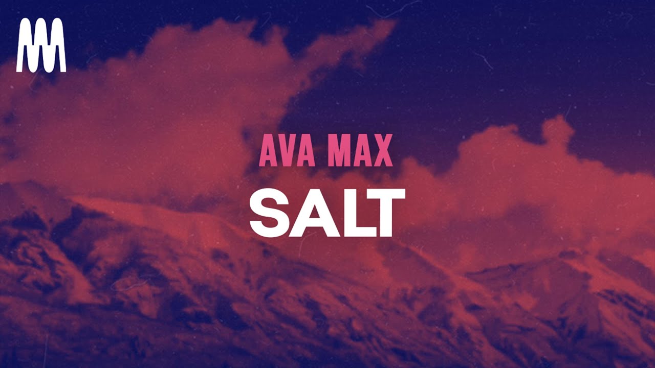 Ava Max - Salt (Letra/Lyrics)