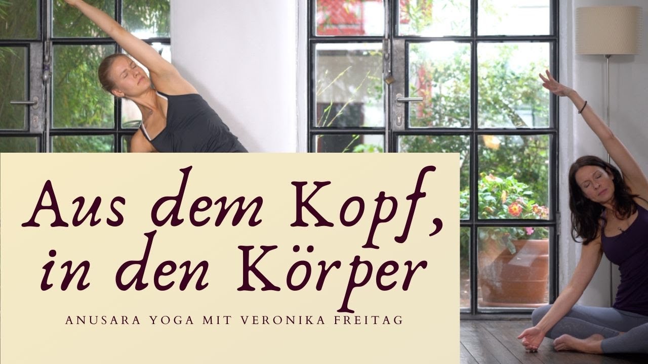 25 min Anusara Yoga Flow  I Aus dem Kopf in den Körper I  mit Veronika Freitag