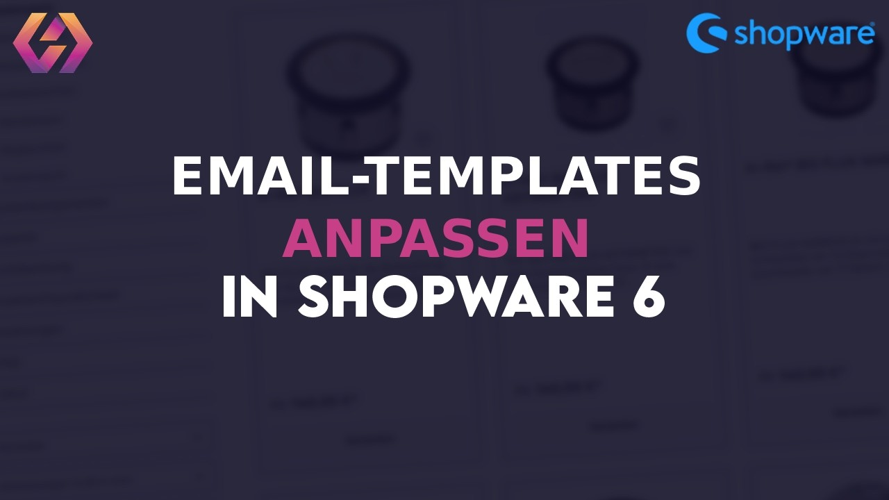 Email Layouts anpassen in Shopware 6 | Tutorial DEUTSCH