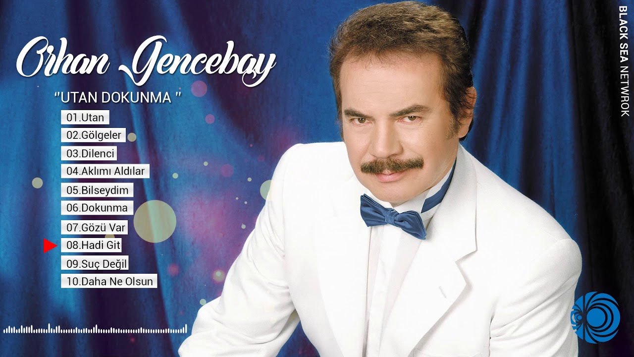 Hadi Git | Orhan Gencebay
