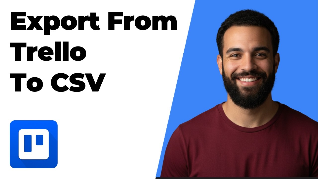 How To Export From Trello To CSV (2026 Easy Guide)
