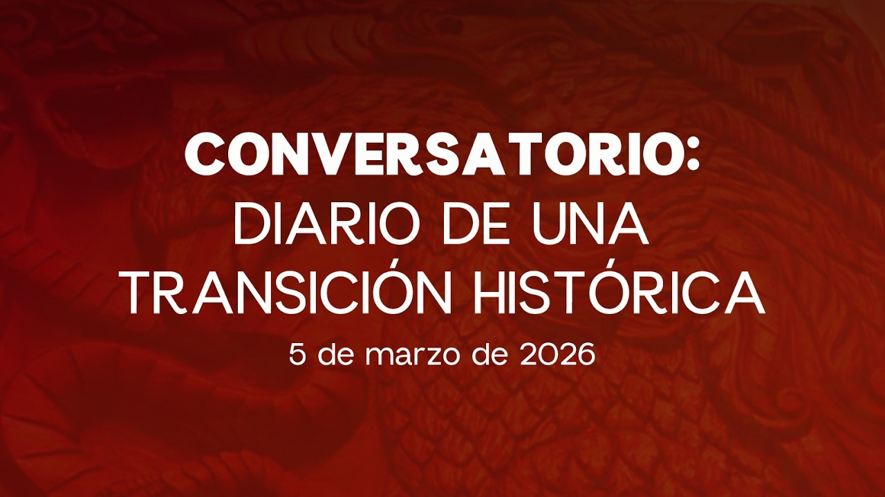 🔴Conversatorio: Diario de una transición histórica - 05/03/26