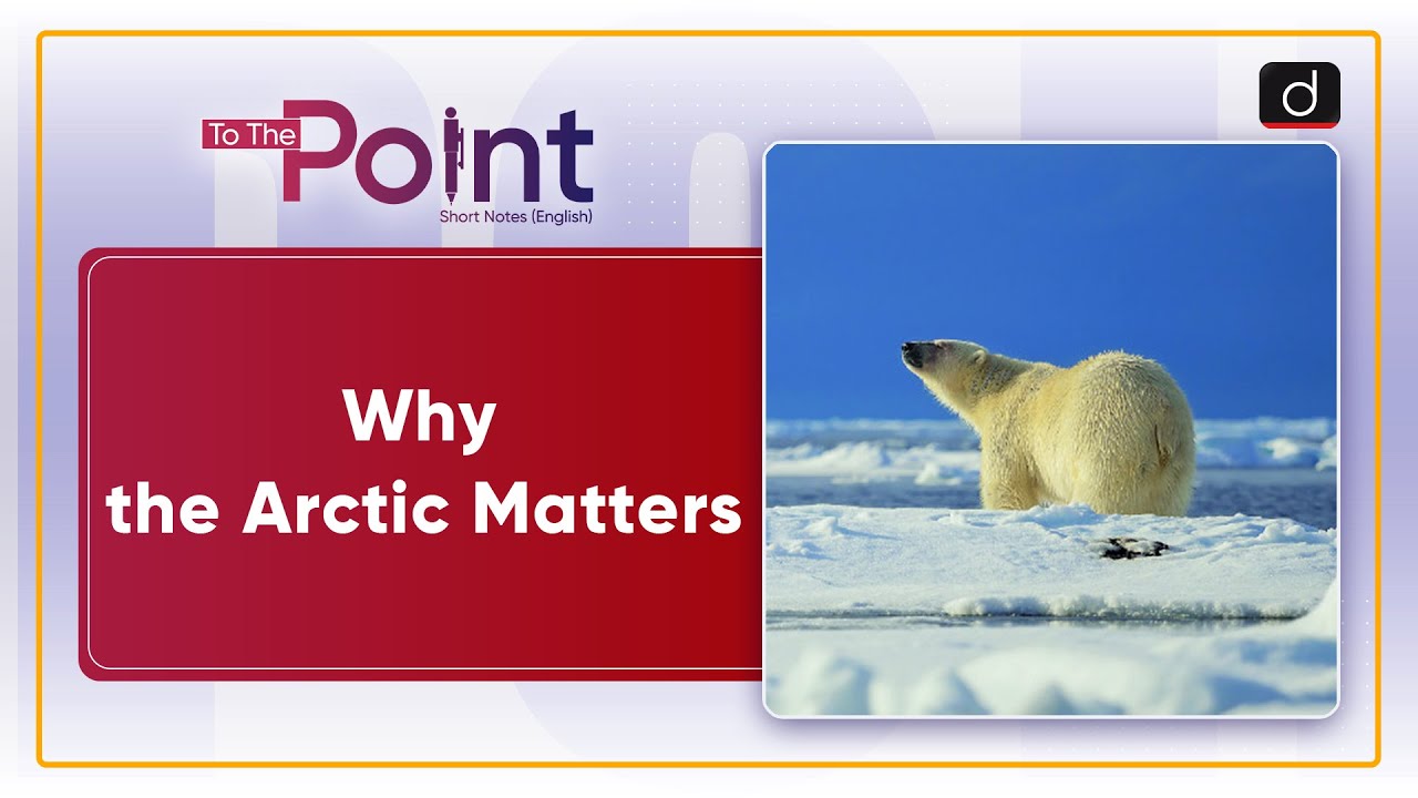 Arctic Region | Arctic Council | Greenland | To The Point | Drishti IAS English