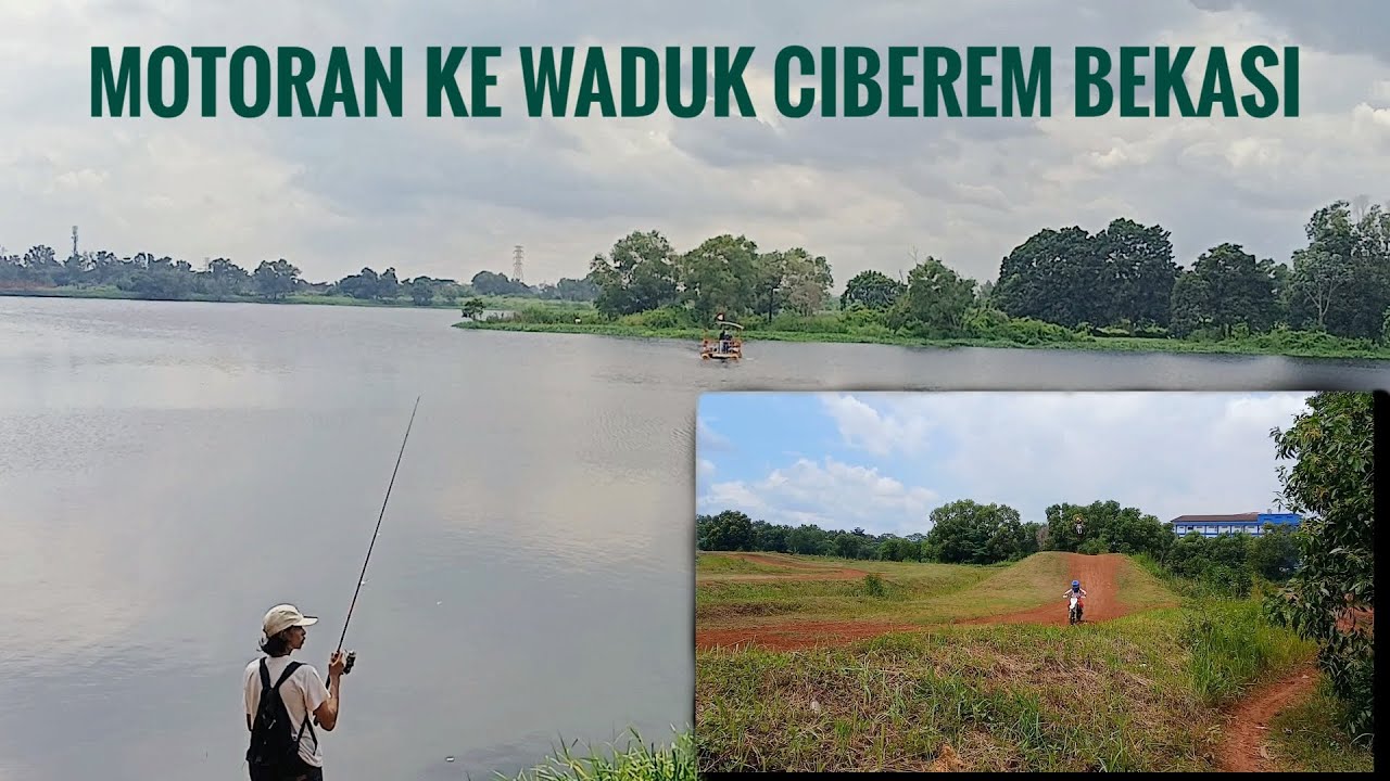 RUTE KE WADUK CIBEREM BEKASI 🏍 MOTORAN