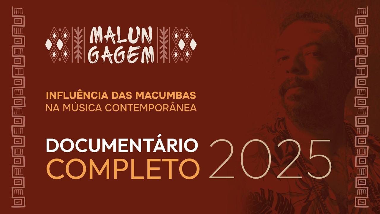 MALUNGAGEM - A Influência das Macumbas na Música Contemporânea Afro-Brasileira