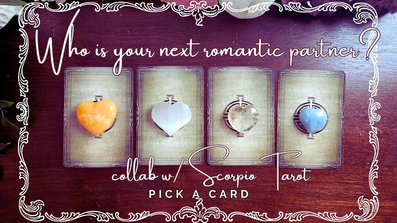 Who is your next romantic partner   collab w thescorpiontarot  pick a card