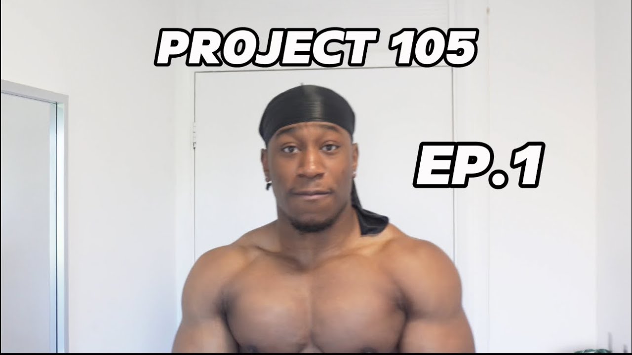 PROJECT 105 EP.1 | MY LEGS ARE FINISHED!!!