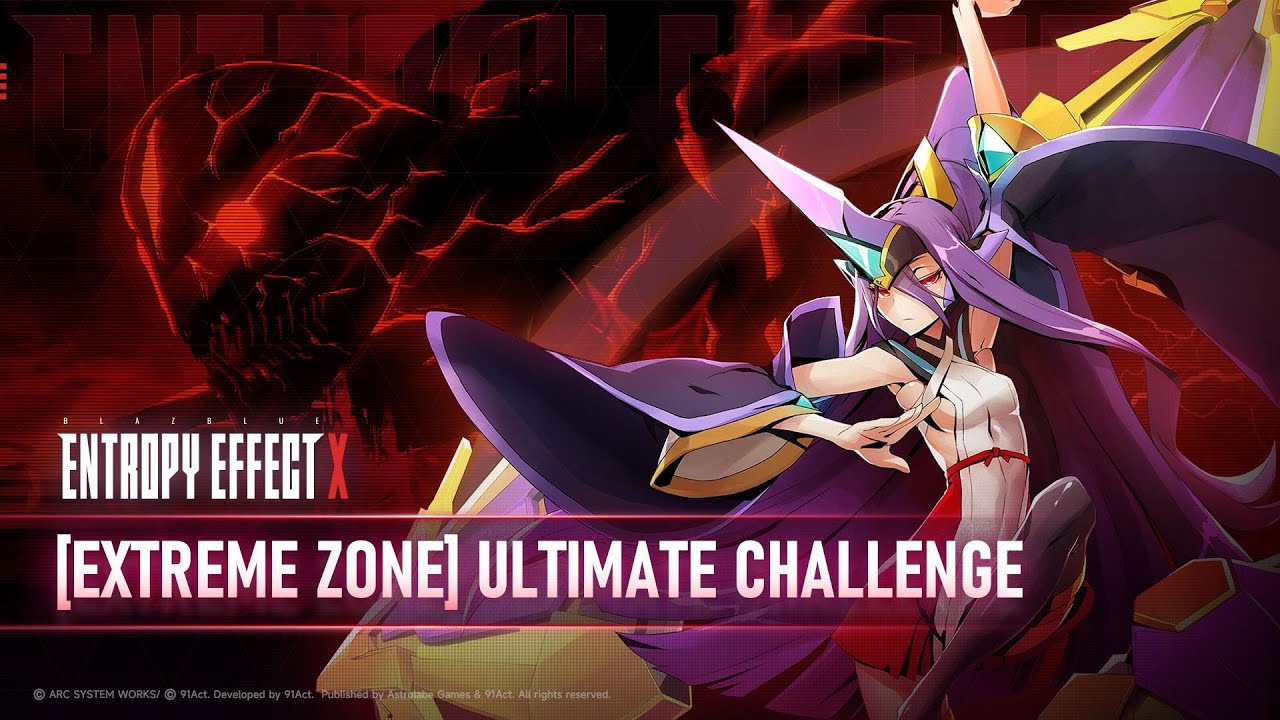 BlazBlue: Entropy Effect X - Extreme Zone: Ultimate Challenge Trailer